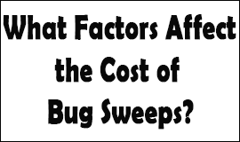Bug Sweeping Cost Factors in Waterlooville